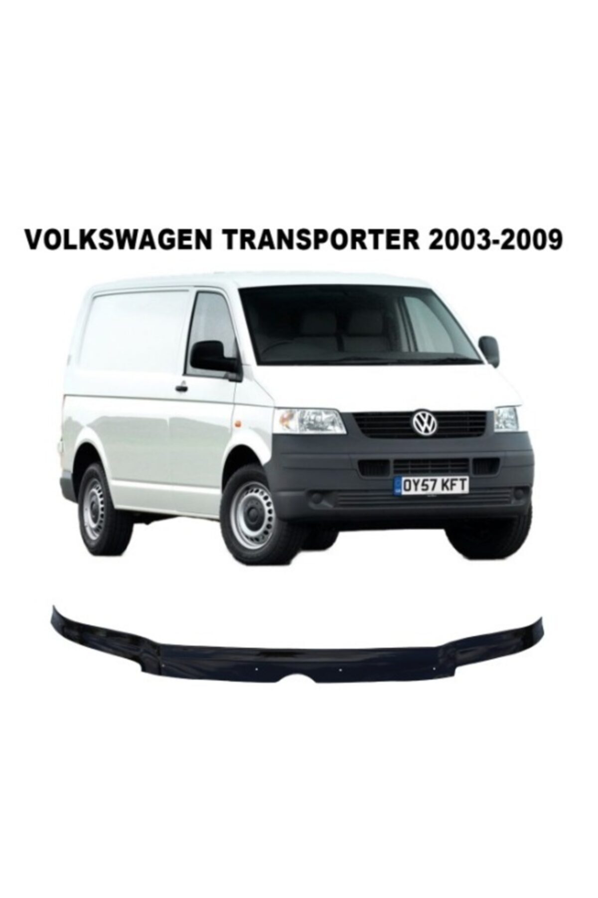 Transporter T-5 2003-2009 Kaput Rüzgarlığı Kaput Plexi
