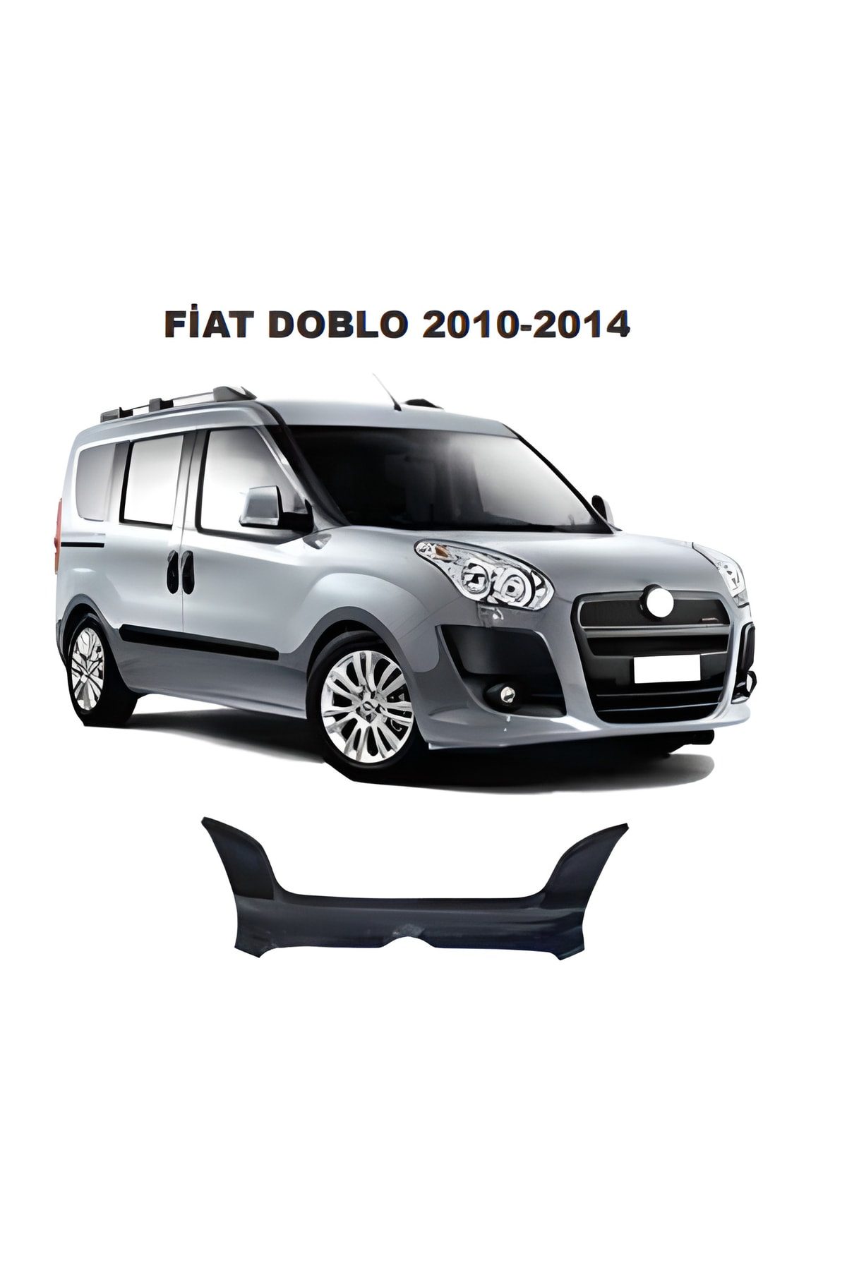 Fiat Doblo 2010-2014 Kaput Rüzgarlığı