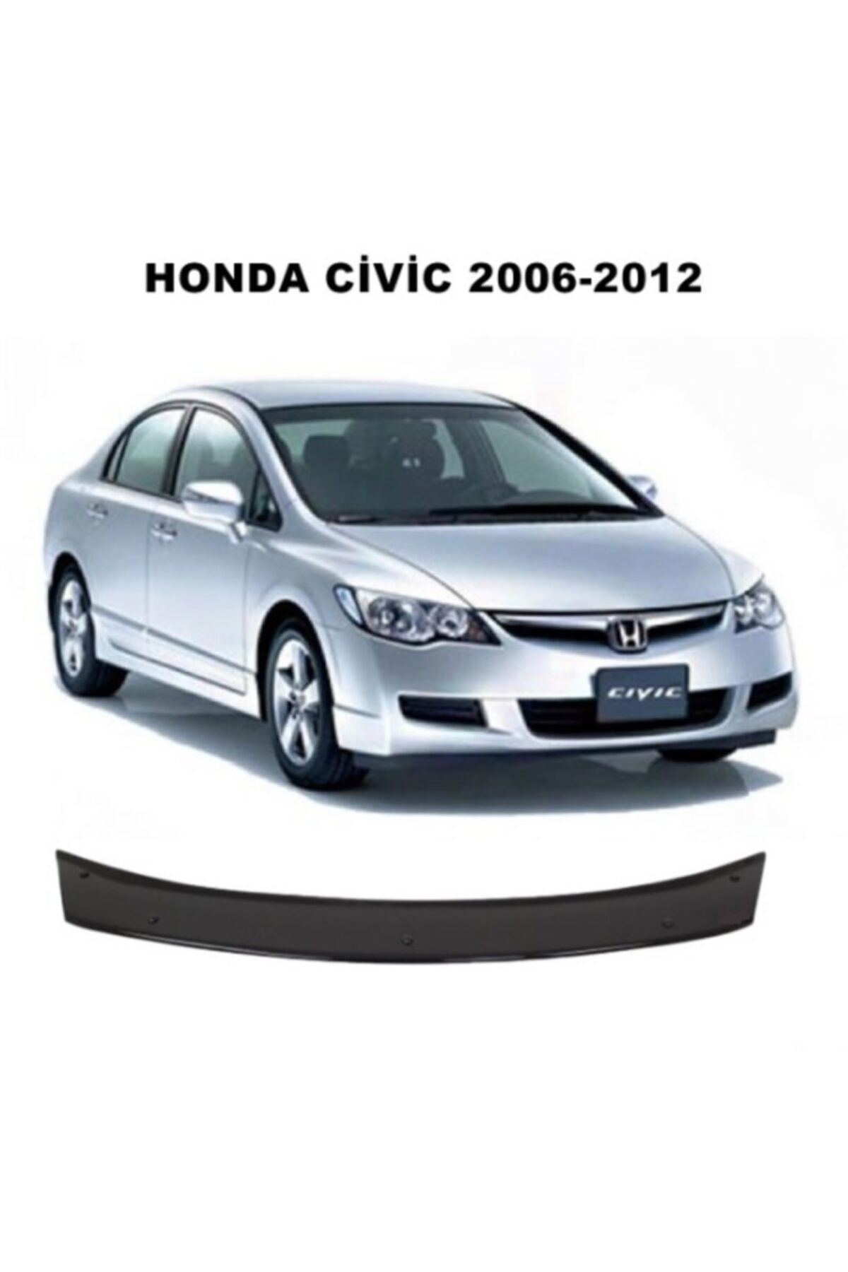 Honda Civic (2006-2012) Kaput Rüzgarlığı Kaput Plexi