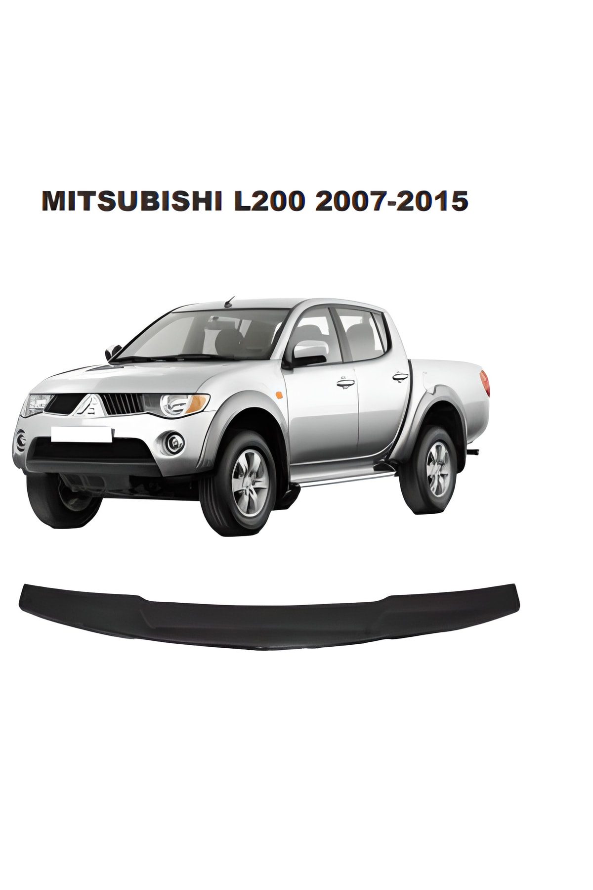 Mitsubishi L200 2008-2015 Kaput Rüzgarlığı