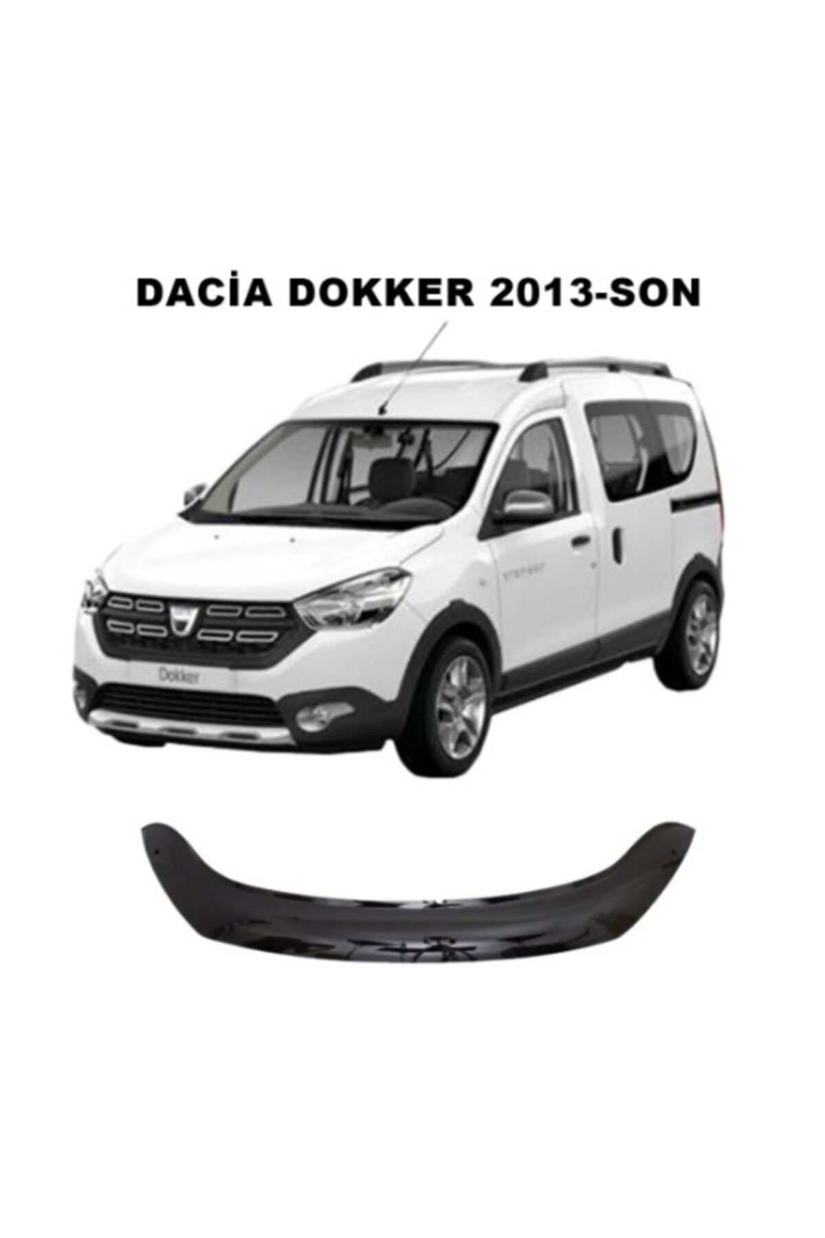 Dacia Dokker Kaput Rüzgarlığı Kaput Plexi